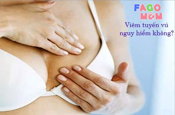 Tình trạng viêm tuyến vú có nguy hiểm không